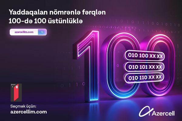 Эксклюзивные номера серии 100 от Azercell – уже в продаже!